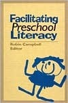 Facilitating Preschool Literacy by Robin Campbell