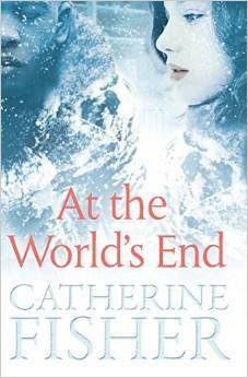 At the World's End by Catherine Fisher