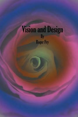 Vision and Design by Roger Fry