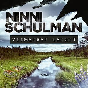 Viimeiset leikit by Ninni Schulman