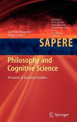 Philosophy and Cognitive Science: Western & Eastern Studies by 