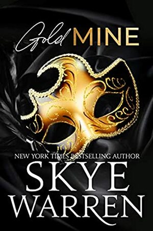 Gold Mine by Skye Warren