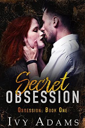 Secret Obsession by Ivy Adams