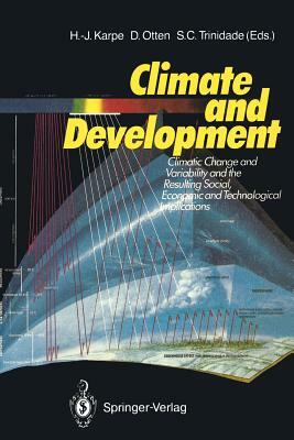 Climate and Development: Climate Change and Variability and the Resulting Social, Economic and Technological Implications by 