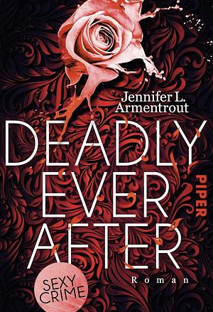 Deadly ever after by Jennifer L. Armentrout