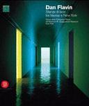 Dan Flavin: Rooms of Light : Works of the Panza Collection from Villa Panza, Varese and the Solomon R. Guggenheim Museum, New York by Villa Menafoglio Litta Panza (Museum : Varese, Dan Flavin, Italy), Fondo per l'ambiente italiano