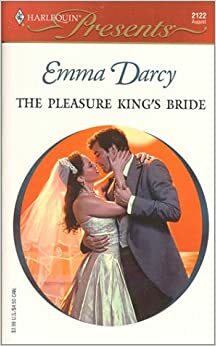 The Pleasure King's Bride by Emma Darcy