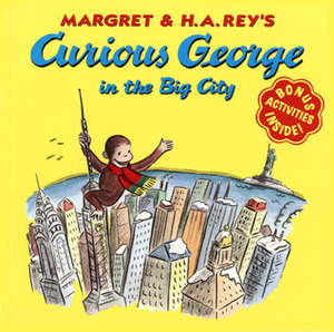 Curious George in the Big City by Margret Rey, H.A. Rey