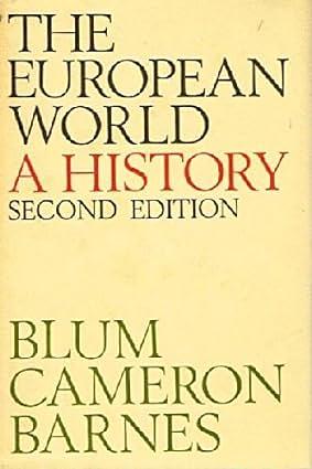 The European World: A History by Jerome Blum