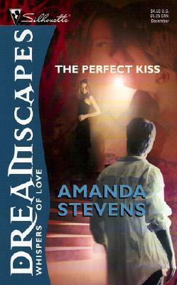 The Perfect Kiss by Amanda Stevens, William K. Stevens