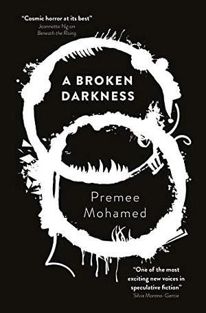 A Broken Darkness by Premee Mohamed