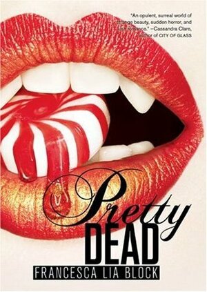 Pretty Dead by Francesca Lia Block