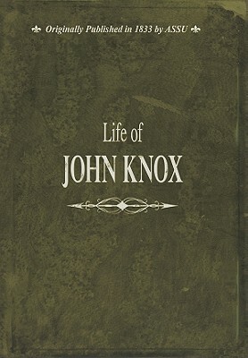 Life of John Knox by 