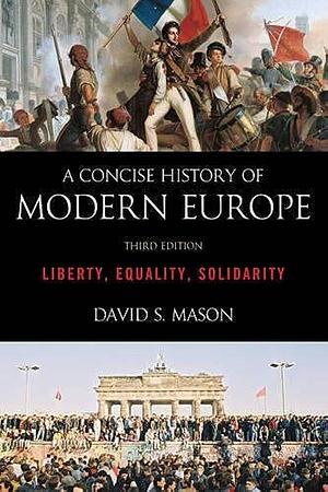 CONCISE HISTORY OF MODERN EUROPE 3ED by David S. Mason, David S. Mason