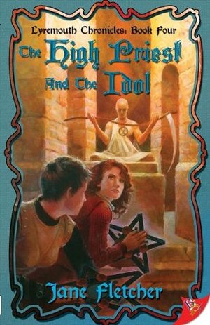 The High Priest and the Idol by Jane Fletcher