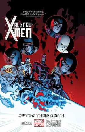 All-New X-Men, Volume 3: Out of Their Depth by Brian Michael Bendis, David Lafuente, Stuart Immonen, Marte Gracia, Wade Von Grawbadger