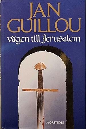 Vägen till Jerusalem by Jan Guillou