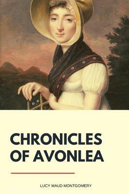 Chronicles of Avonlea by L.M. Montgomery