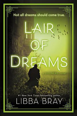 Lair of Dreams by Libba Bray