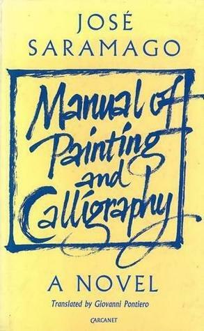 Manual of Painting and Calligraphy by José Saramago, Giovanni Pontiero