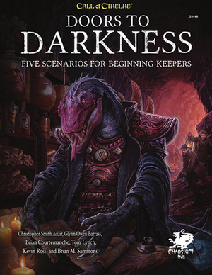 Doors to Darkness by Kevin Ross, Brian M. Sammons, Christopher Smith Adair, Tom Lynch, Brian Courtemanche, Glynn Owen Barrass