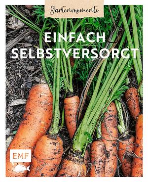 Einfach selbstversorgt by Edition Michael Fischer