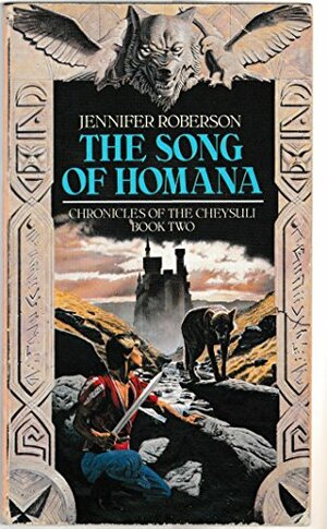 The Song Of Homana by Jennifer Roberson