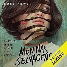 Meninas Selvagens by Rory Power