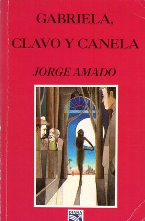 Gabriela, clavo y canela by Jorge Amado