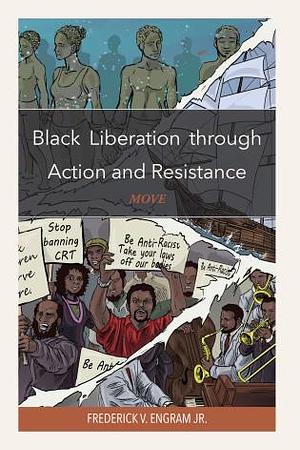 Black Liberation Through Action and Resistance: Move by Frederick V. Engram