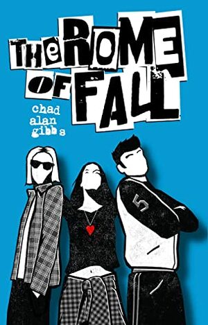 The Rome of Fall by Chad Alan Gibbs