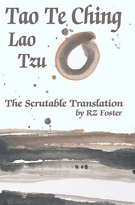 Tao Te Ching: The Scrutable Translation by Laozi