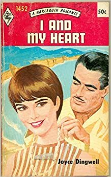 I And My Heart by Joyce Dingwell