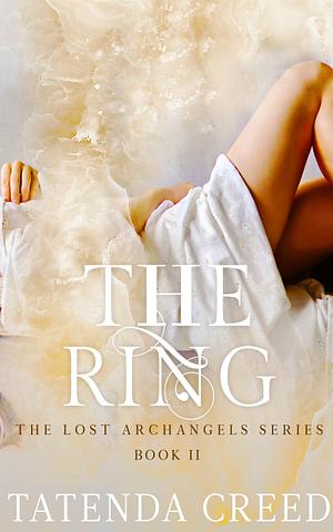 The Ring: A Supernatural & Paranormal Romance Novel by Tatenda Creed, Tatenda Creed