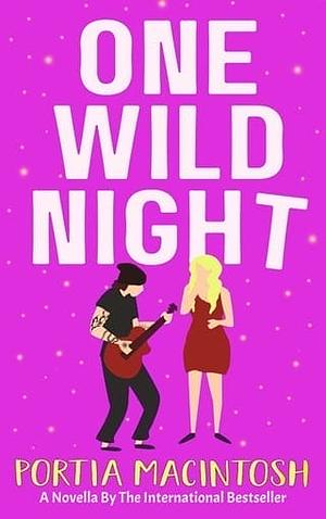 One Wild Night by Portia MacIntosh