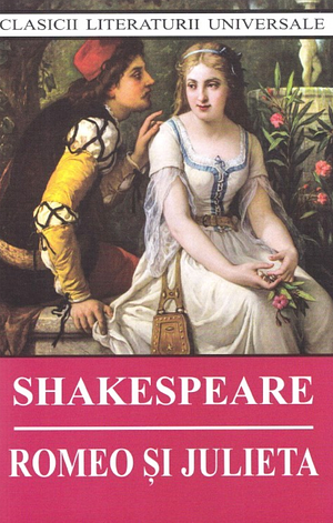 Romeo și Julieta by William Shakespeare
