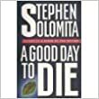 A Good Day to Die by Stephen Solomita