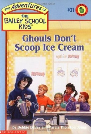 Ghouls Don't Scoop Ice Cream by Debbie Dadey, Marcia Thornton Jones, John Steven Gurney