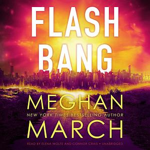 Flash Bang by Meghan March