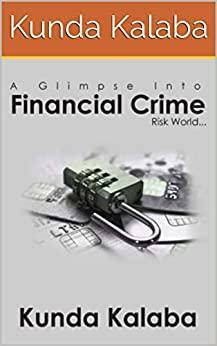 A Glimpse Into Financial Crime Risk World by None