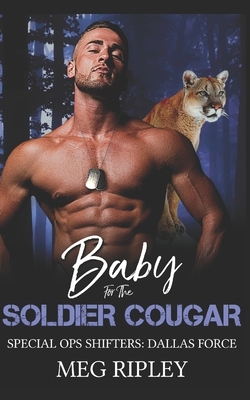 Baby For The Soldier Cougar by Meg Ripley