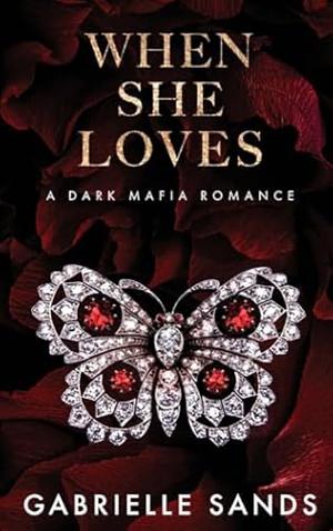 When She Loves by Gabrielle Sands