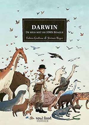 Darwin. De reis met de HMS Beagle by Jérémie Royer, Fabien Grolleau