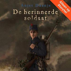 De herinnerde soldaat by Anjet Daanje