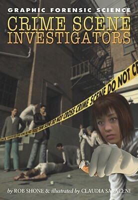 Crime Scene Investigators by Rob Shone