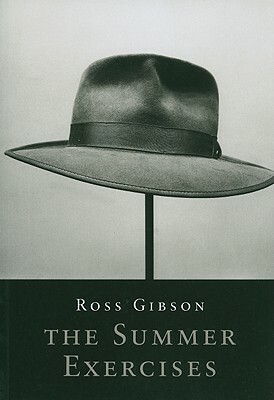 The Summer Exercises by Ross Gibson