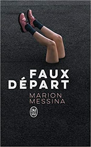 Faux départ by Marion Messina