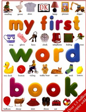 My First Word Book by D.K. Publishing