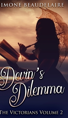 Devin's Dilemma (The Victorians Book 2) by Simone Beaudelaire