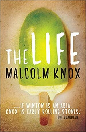 The Life by Malcolm Knox